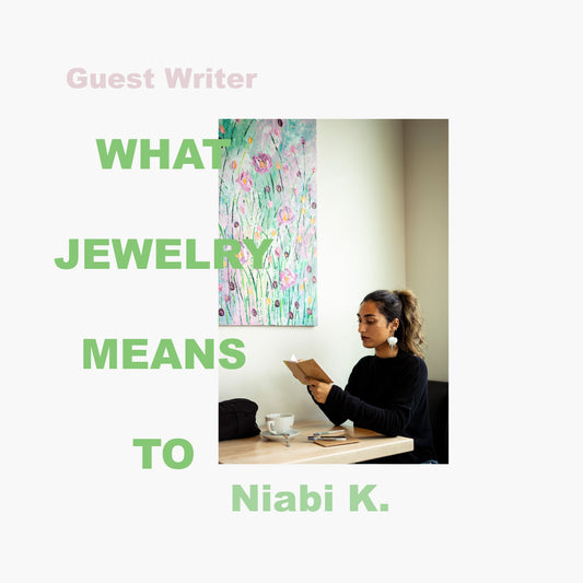 What Jewelry Means To Me : Niabi